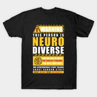 WARNING THIS PERSON IS NEURODIVERSE T-Shirt